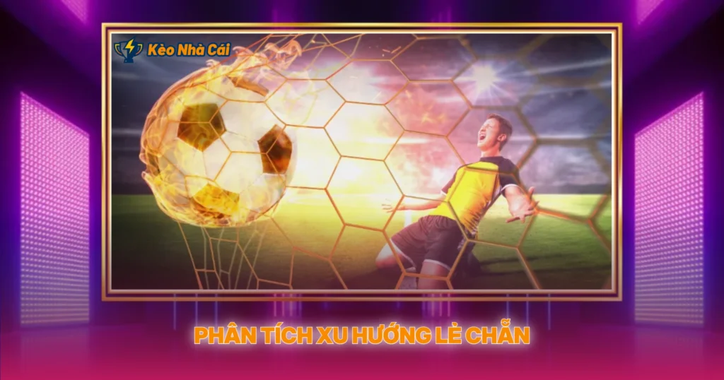 Phân Tích Xu Hướng Lẻ Chẵn